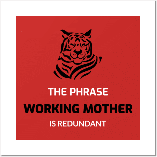 The phrase working mother is redundant. Posters and Art